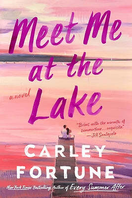 Meet Me at the Lake by Fortune, Carley (Paperback)