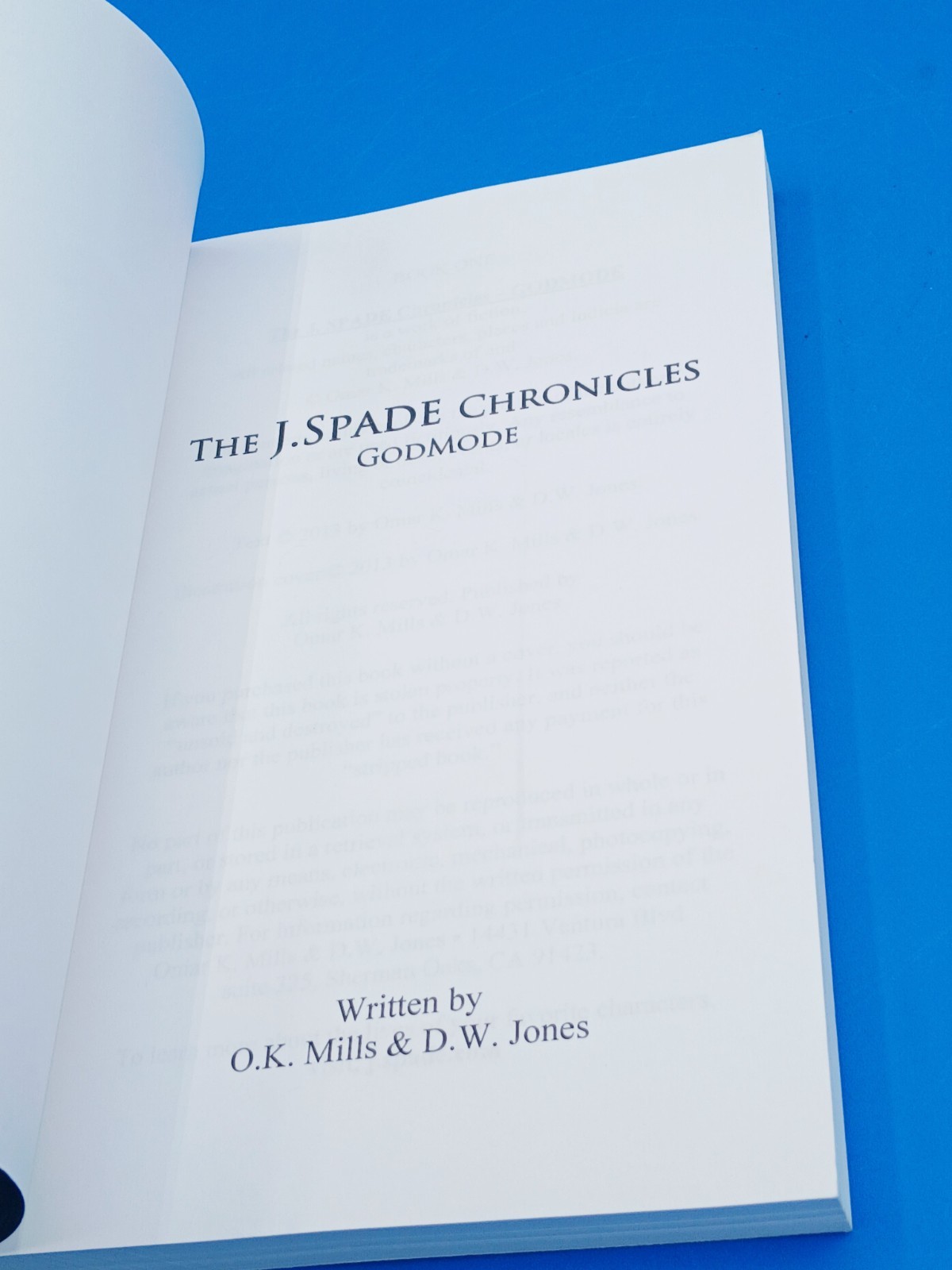 THE J.SPADE CHRONICLES GODMODE By O. K. Mills & D W Jonesm