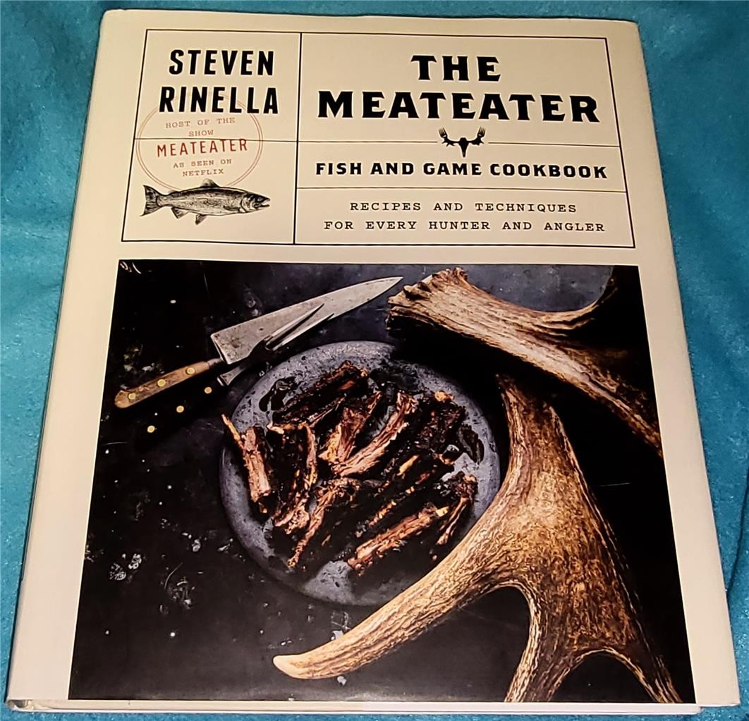 STEVEN RINELLA, The Meateater Fish and Game Cookbook, HB/DJ