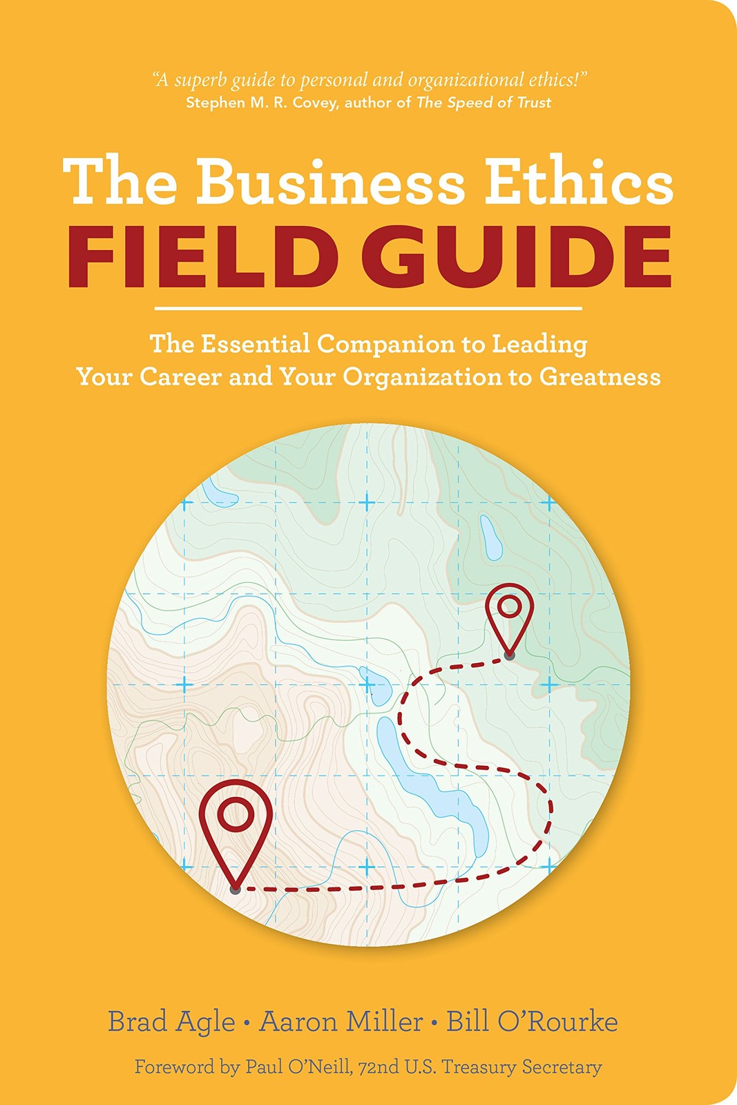 The Business Ethics Field Guide: The Essential Companion to Leading Your Car…