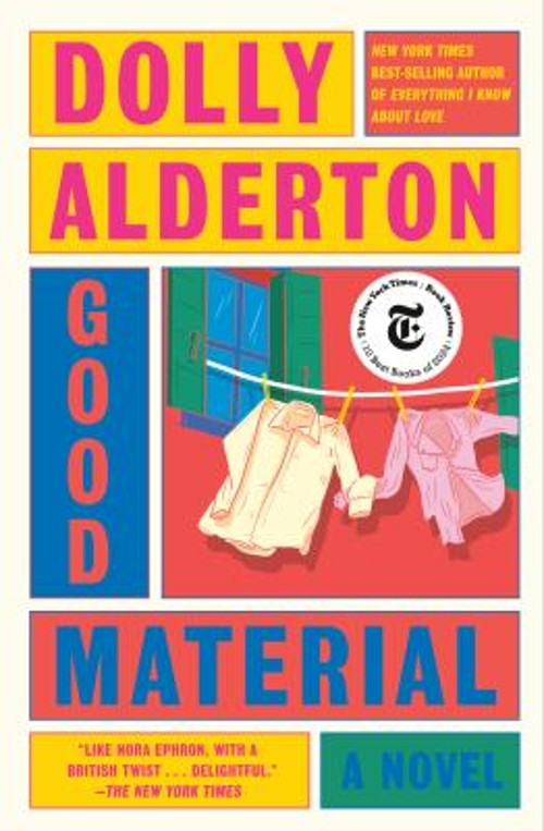 Good Material : A Novel Hardcover Dolly Alderton