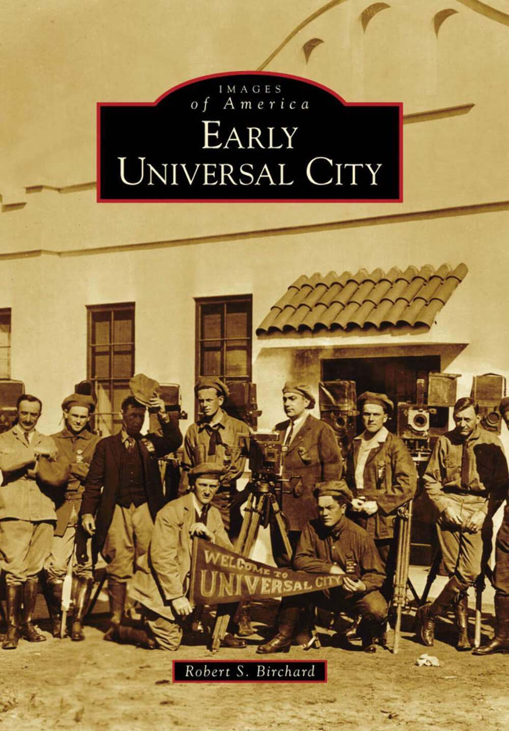 NEW Arcadia Publishing Early Universal City, CA 9780738570235 Images of America