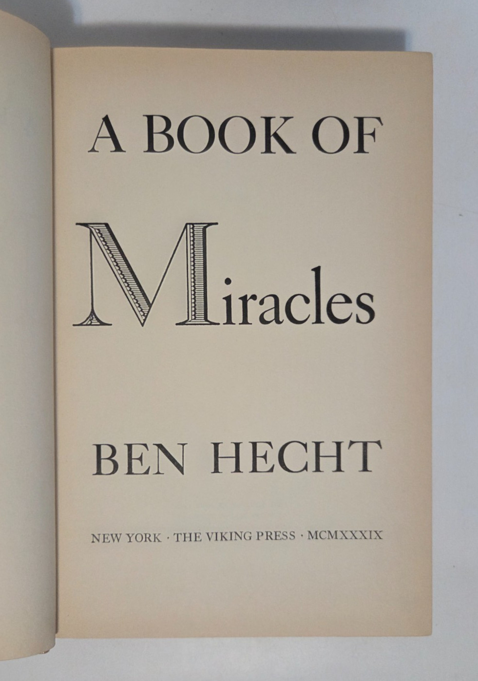 A Book of Miracles — Ben Hecht | 1st Edition 1939 Viking HC
