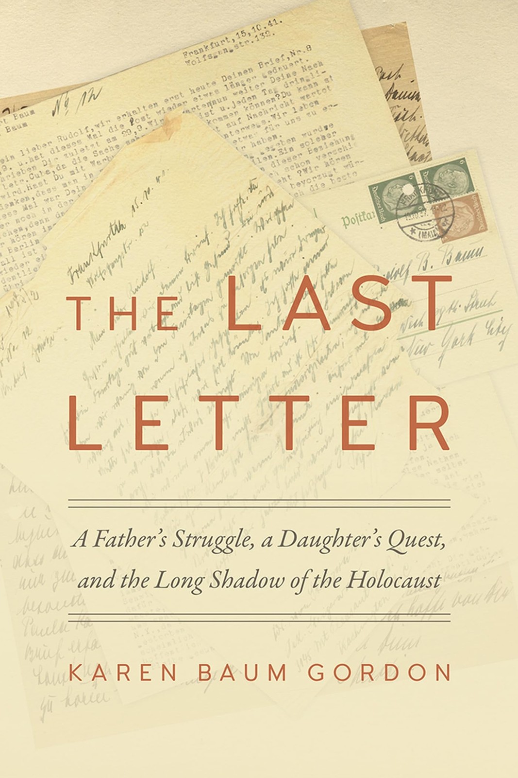 The Last Letter: A Father’s Struggle, a Daughter’s Quest, and the Long Shado…