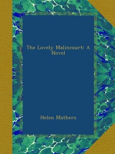 The Lovely Malincourt: A Novel