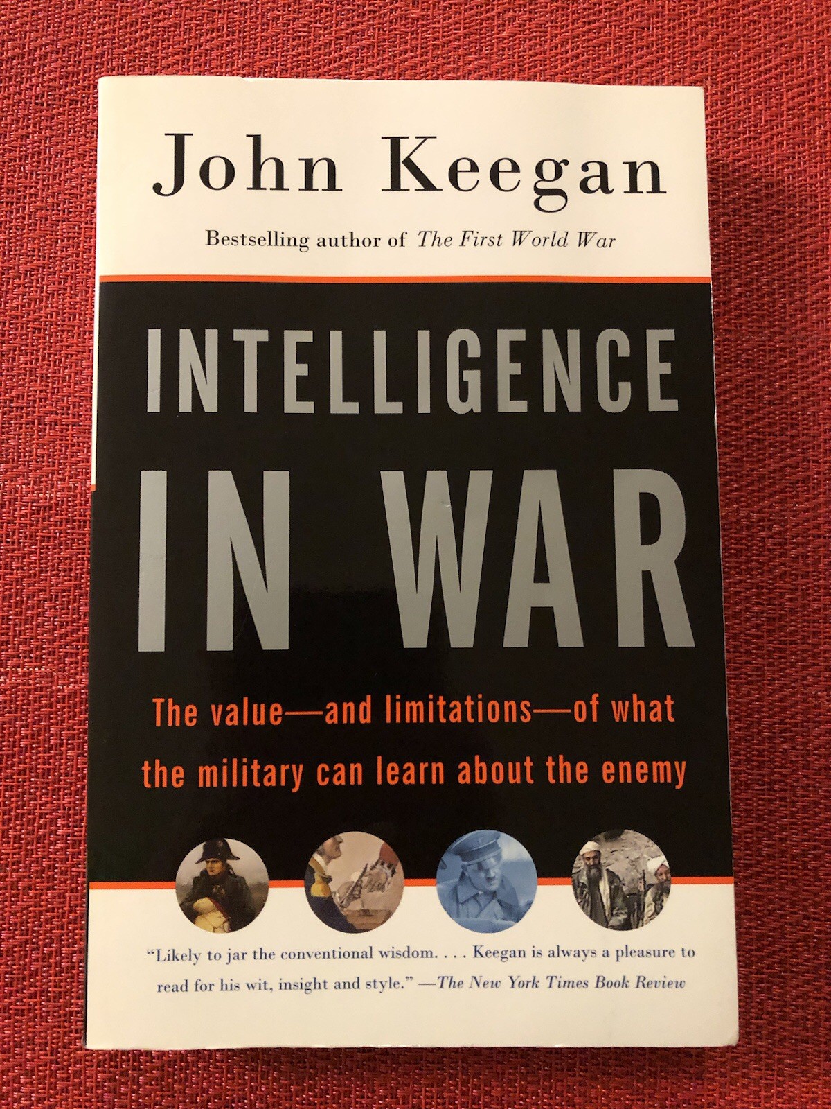 JOHN KEEGAN: Inteligence in War: The Value and Limitations (NEW softcover)