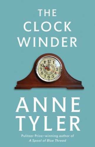 Clock Winder (1st Ballantine Books trade ed) – Paperback By Tyler, Anne – GOOD
