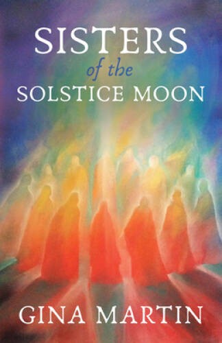 Sisters of the Solstice Moon (When She Wakes) – Paperback By Martin, Gina – GOOD