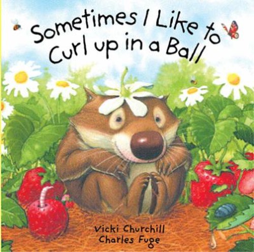 Sometimes I Like to Curl up in a Ball Charles, Churchill, Vicki F