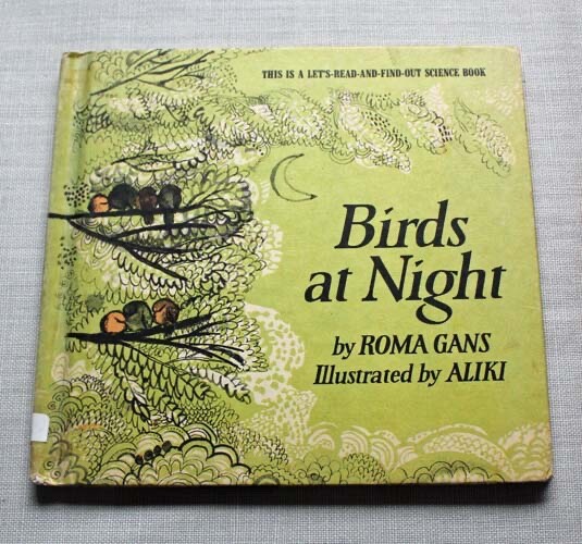 Lets Read And Find Out Science : Birds At Night ~ Roma Gans ~ EX Library ~ 1968