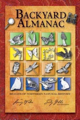 Backyard Almanac: 365 Days of Northern Natural History – Paperback – VERY GOOD