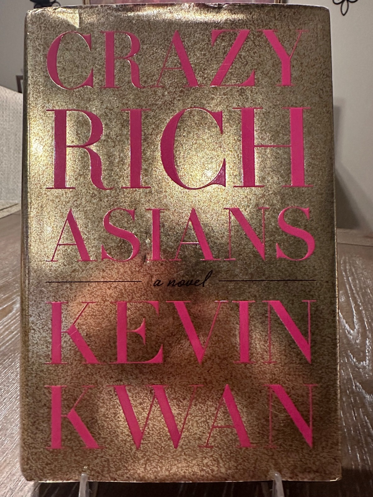 Crazy Rich Asians – Kevin Kwan – 1st PRINTING! – HCDJ – 2013