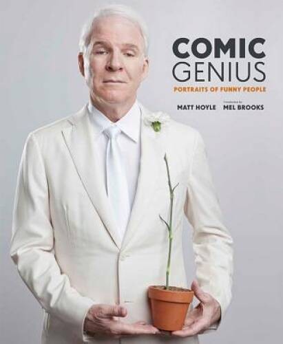 Comic Genius: Portraits of Funny People – Hardcover By Hoyle, Matt – VERY GOOD