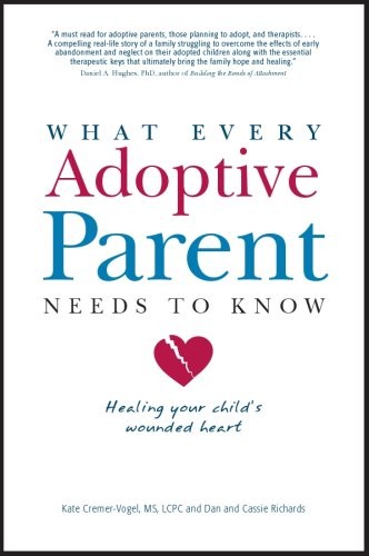 What Every Adoptive Parent Needs to Know : Healing
