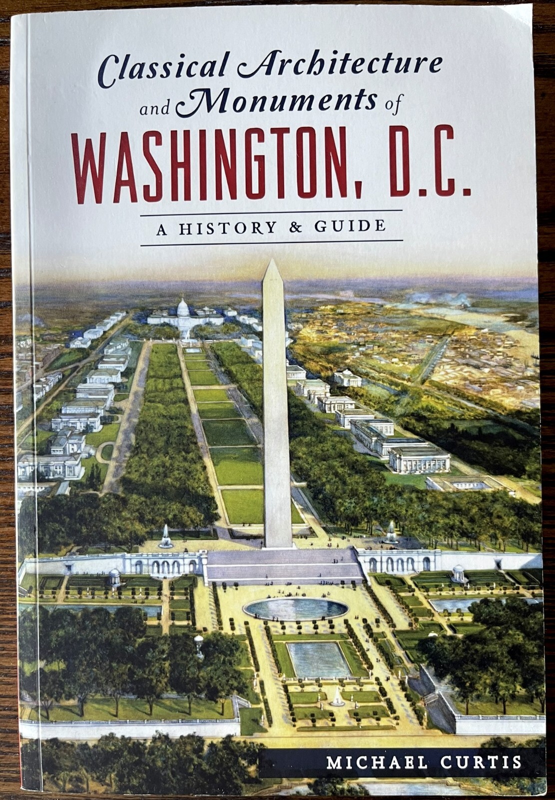 The History Press Classical Architecture & Monuments of Washington, D.C. : VG