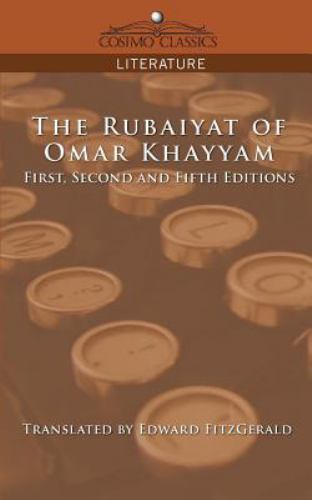 The Rubaiyat of Omar Khayyam, First, Second and Fifth Editions (Cosimo Class…