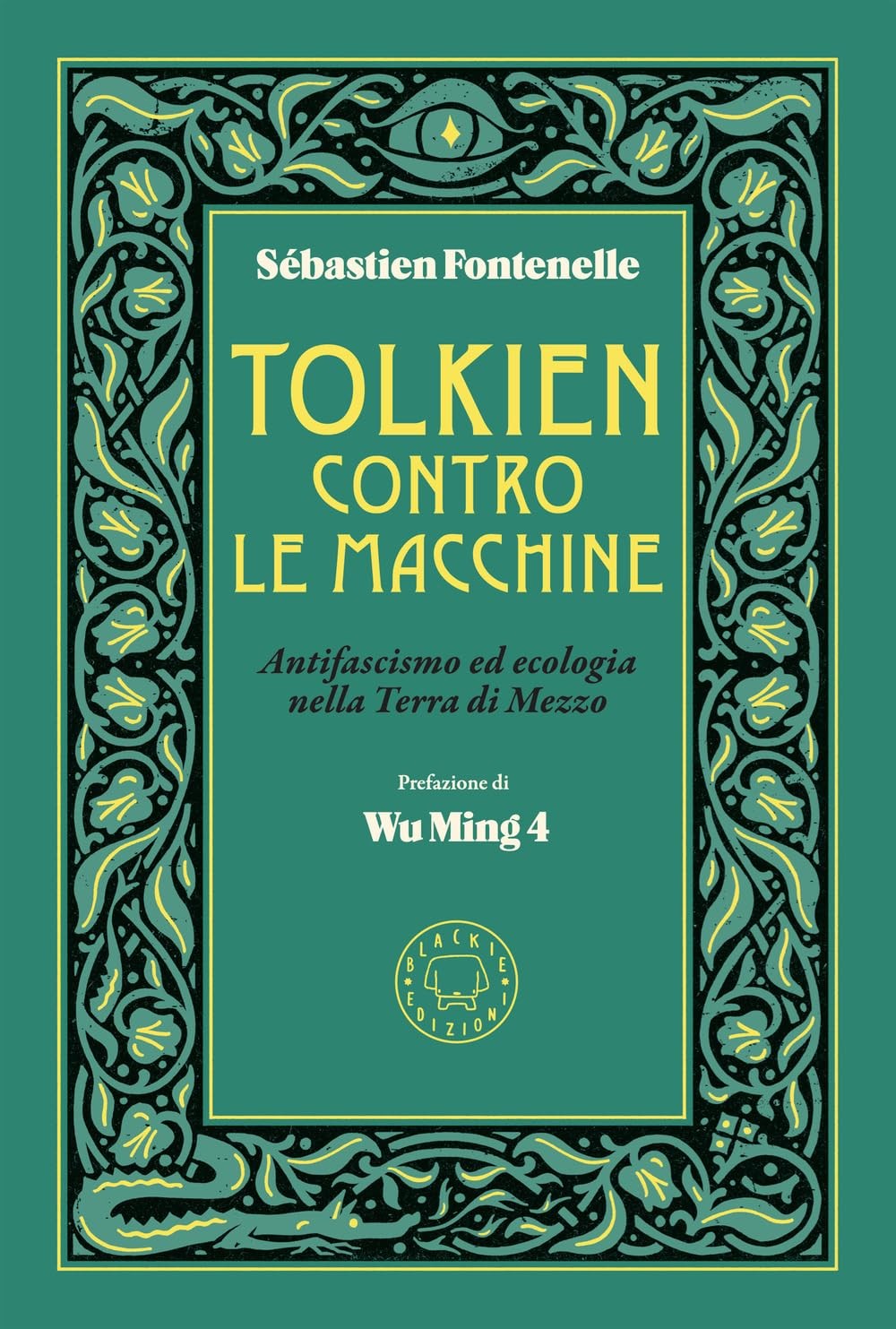 Sebastien Fonte Tolkien contro le macchine. Antifascismo (Paperback) (UK IMPORT)