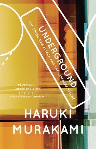 Underground: The Tokyo Gas Attack and the Japanese Psyche (Vintage Internationa