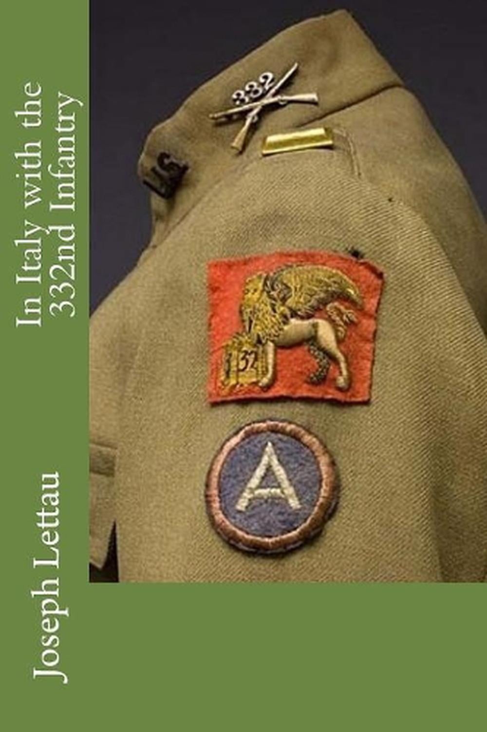 In Italy with the 332nd Infantry by Joseph L. Lettau (English) Paperback Book