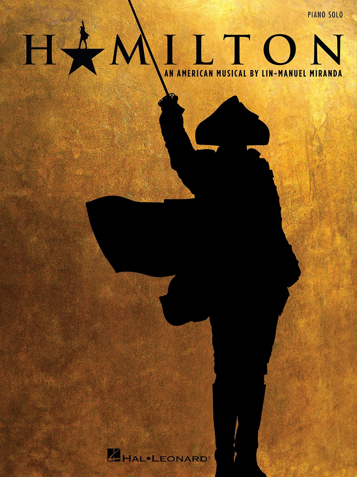 Hamilton: An American Musical by Lin-Manuel Miranda | Piano Solo Songbook fo…