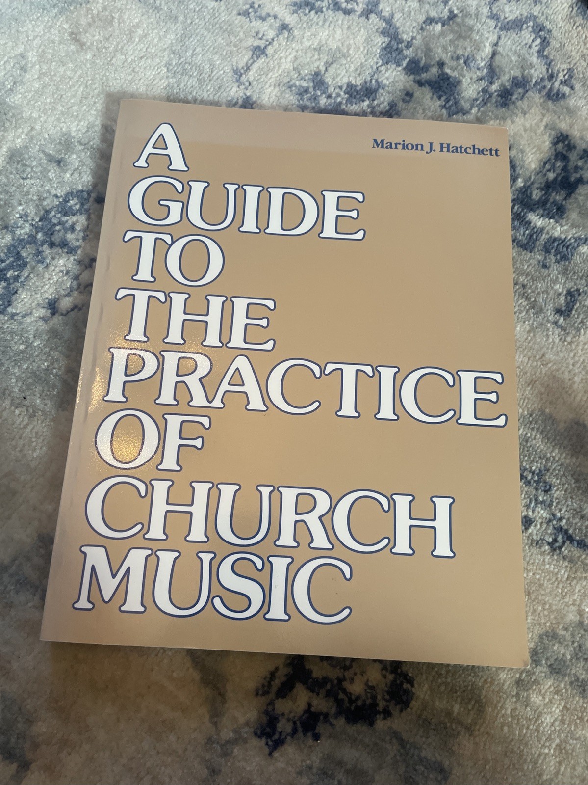 NEW: Guide to the Practice of Church Music – Marion J. Hatchett