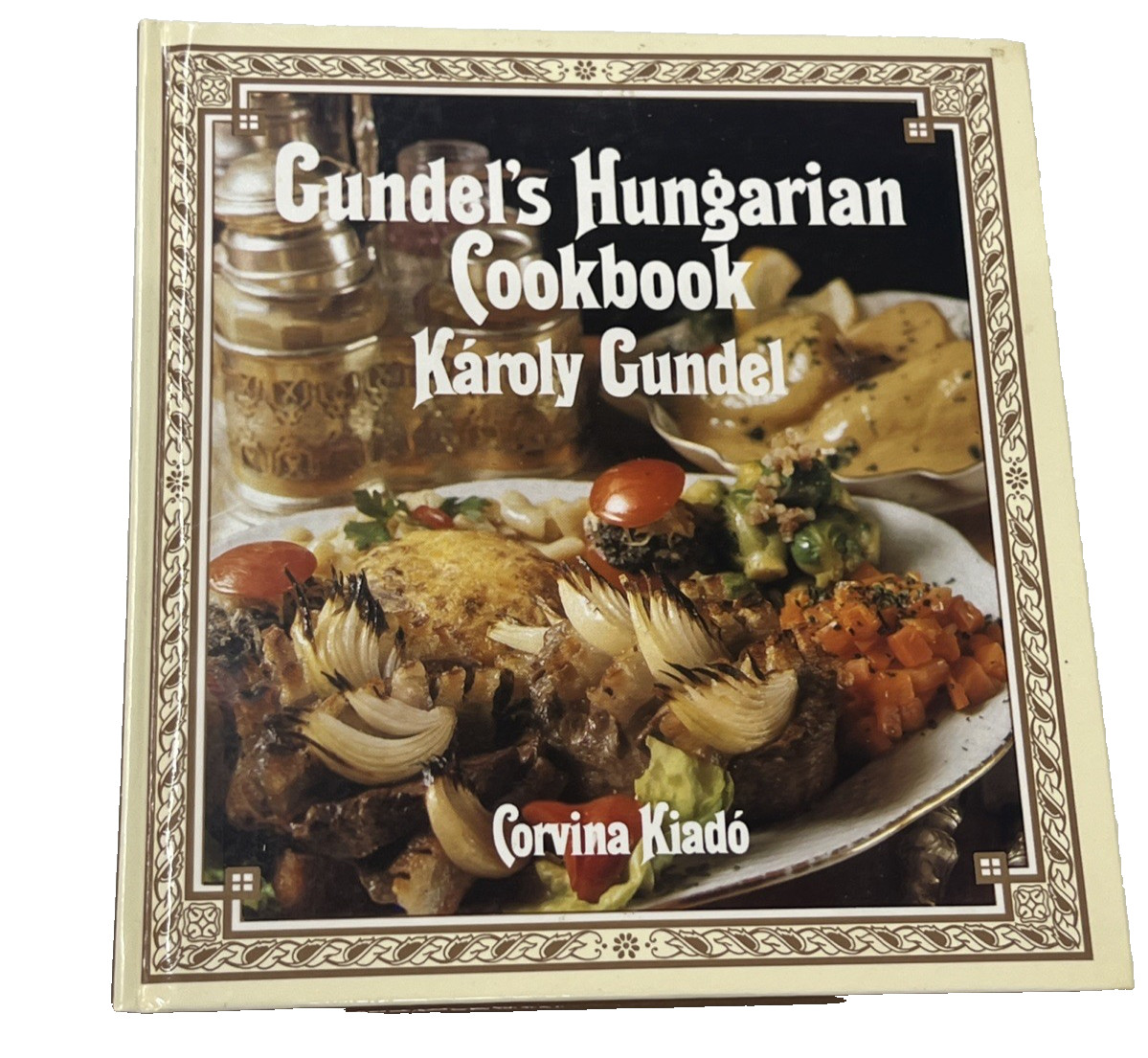 Gundel’s Hungarian Cookbook by Corina Kiado, 136 Pages, 1997