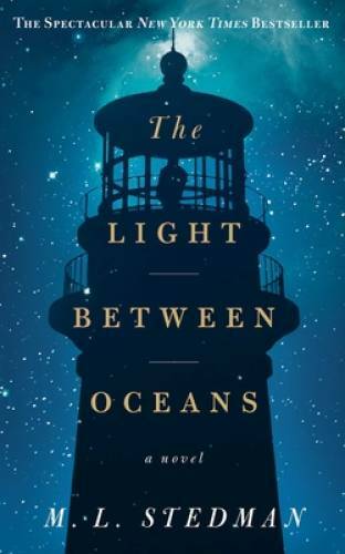 The Light Between Oceans – Paperback By Stedman, M.L. – VERY GOOD