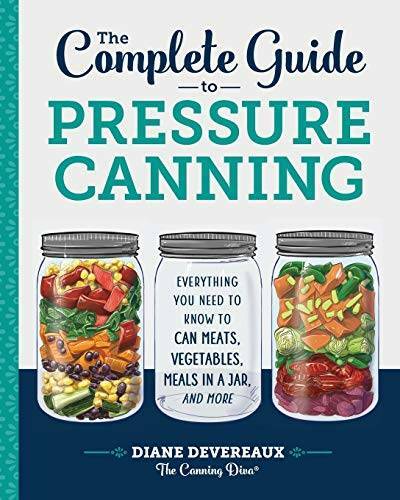 The Complete Guide to Pressure Canning: Everything You Need to Know – VERY GOOD