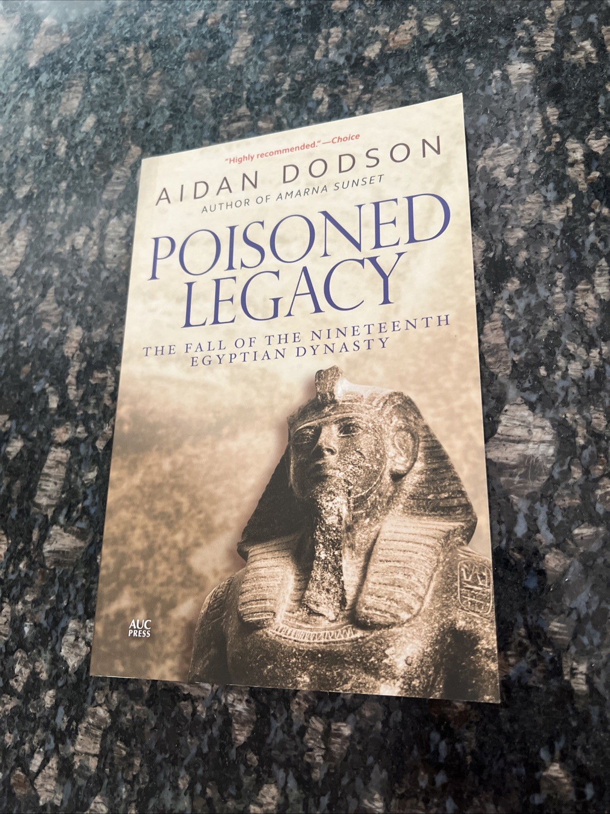 POISONED LEGACY: THE FALL OF THE NINETEENTH EGYPTIAN By Aidan Dodson 2016 1st P