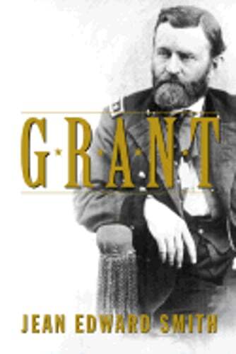 Grant by Jean Edward Smith: Used
