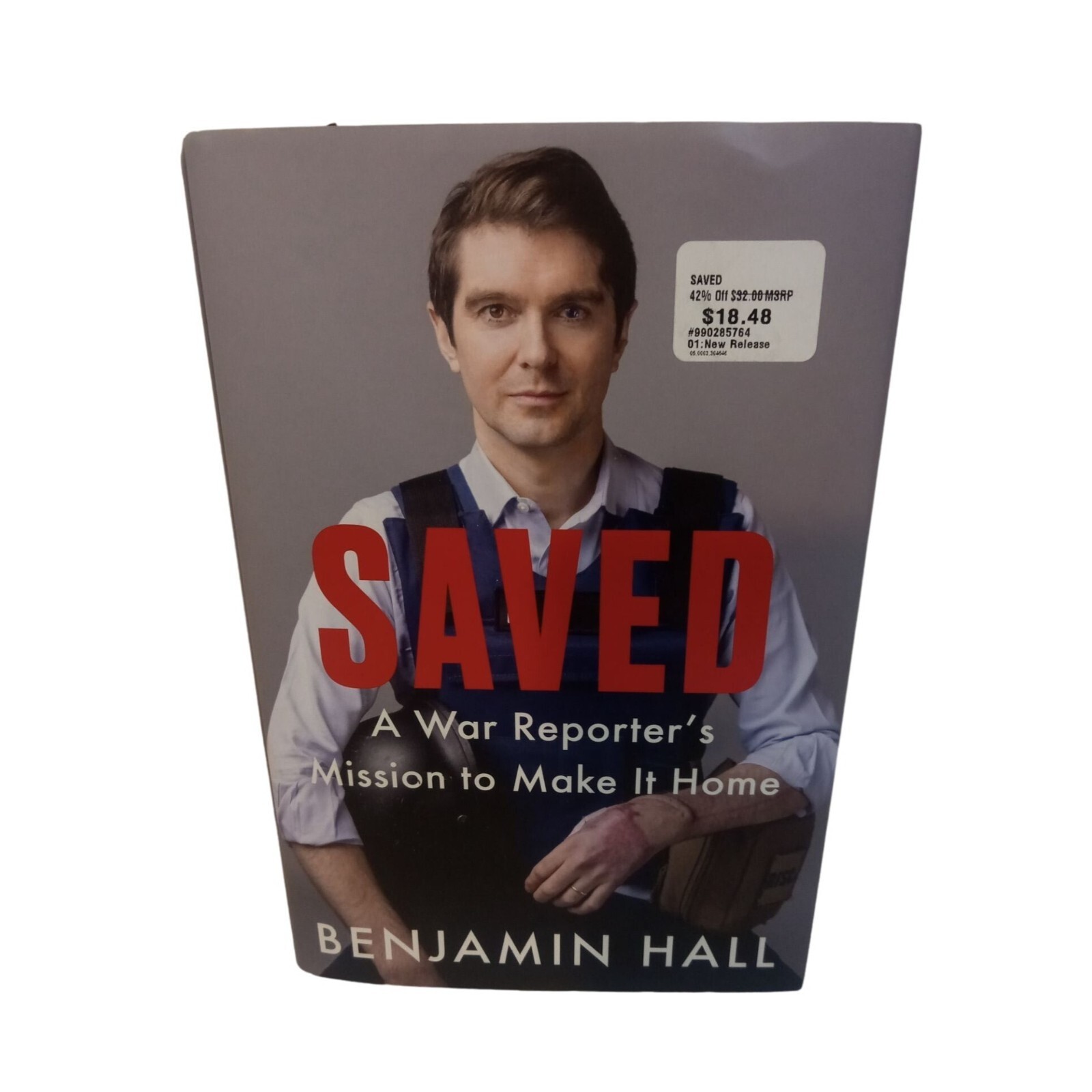 Benjamin Hall Book Saved A War Reporters Mission To Make It Home Dust Jacket