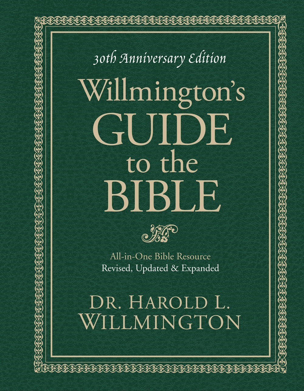 Willmington’s Guide To The Bible (30th Anniversary)