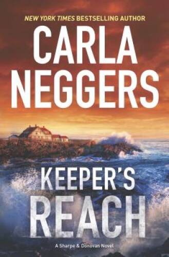 Keeper’s Reach (Sharpe & Donovan) – Hardcover By Neggers, Carla – GOOD