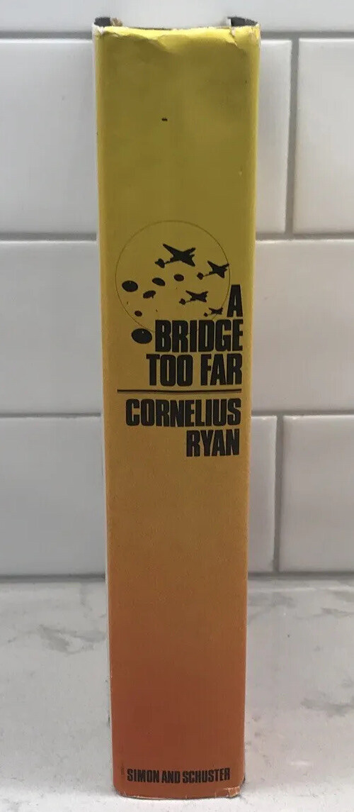 A Bridge Too Far by Cornelius Ryan – 1974 Hardcover 1st Ed 1st Printing WWII