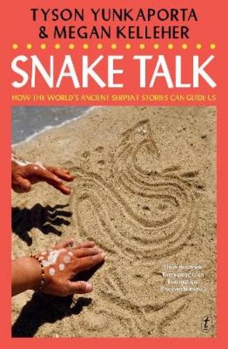 Tyson Yunkaporta Megan Kelleher Snake Talk (Paperback)