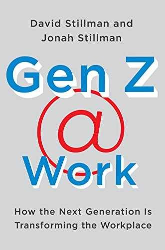 Gen Z @ Work: How the – Hardcover, by Stillman David; Stillman – Very Good s
