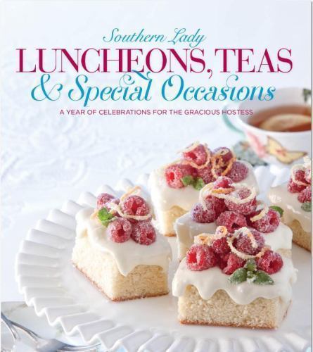 Luncheons, Teas & Holiday Celebrations: A year of Me… 9780977006946 by Unknown
