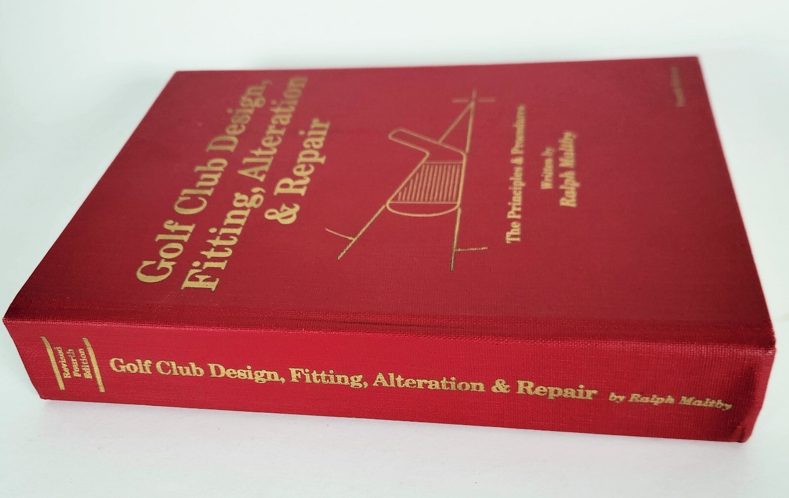 Golf Club Design Fitting Alteration and Repair 4th Edition 1995 Ralph Maltby