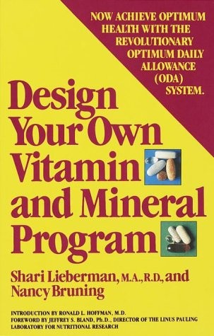 DESIGN YOUR OWN VITAMIN AND MINERAL PROGRAM By Shari Lieberman **Excellent**