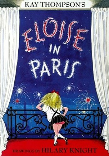Eloise in Paris by Kay Thompson: New