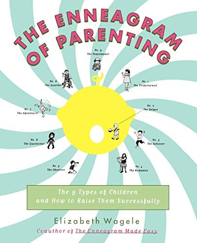 The Enneagram of Parenting: The 9 Types of Chil, Wagele..