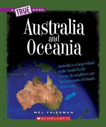 Australia and Oceania (True Books) – Paperback By Friedman, Mel – VERY GOOD