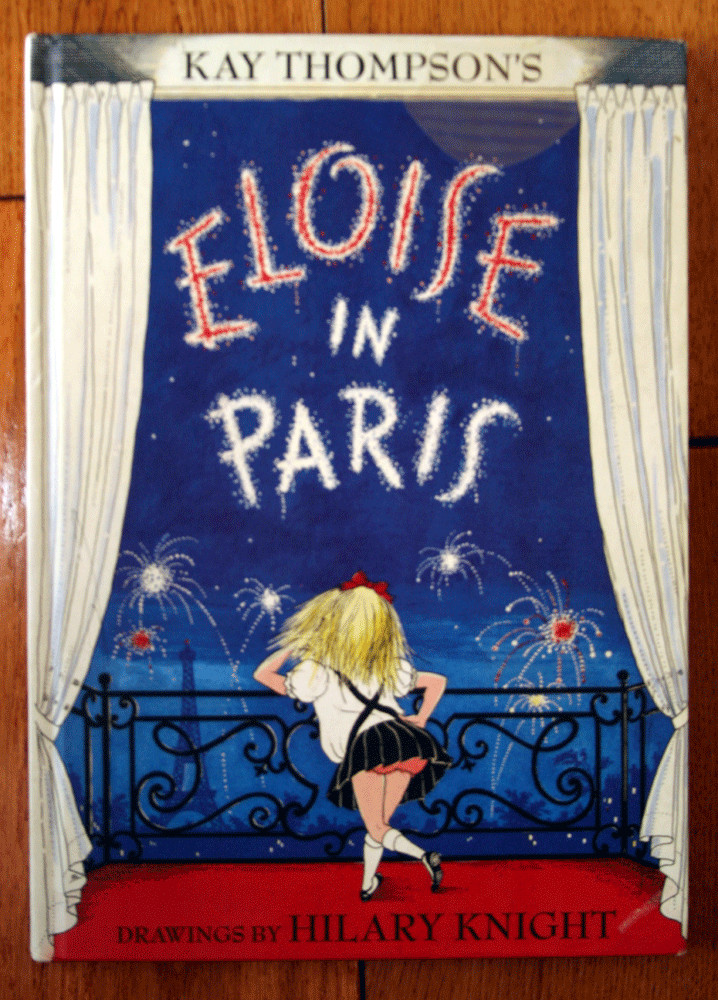 ELOISE IN PARIS by Kay Thompson 1999 Illustrated by Hilary Knight