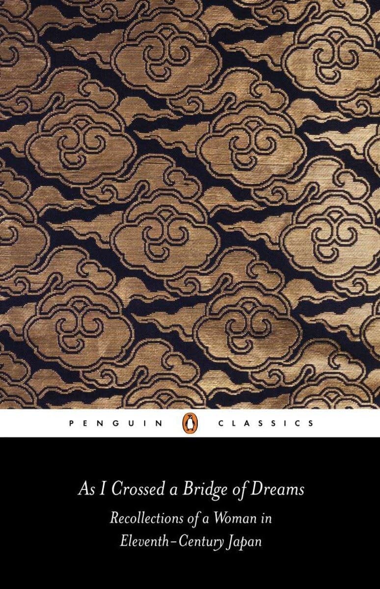 As I Crossed a Bridge of Dreams: Recollections of a Woman in Eleventh-Centur…