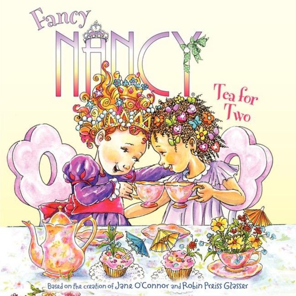 Fancy Nancy: Tea for Two – paperback O’Connor, Jane|Glasser, Robin Preiss
