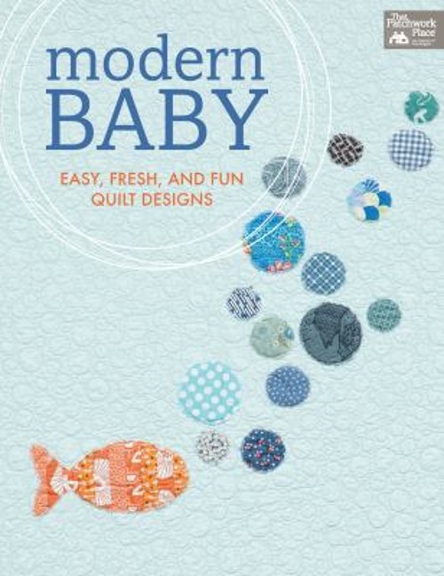 Modern Baby : Easy, Fresh, and Fun Quilt Designs Paperback Martin