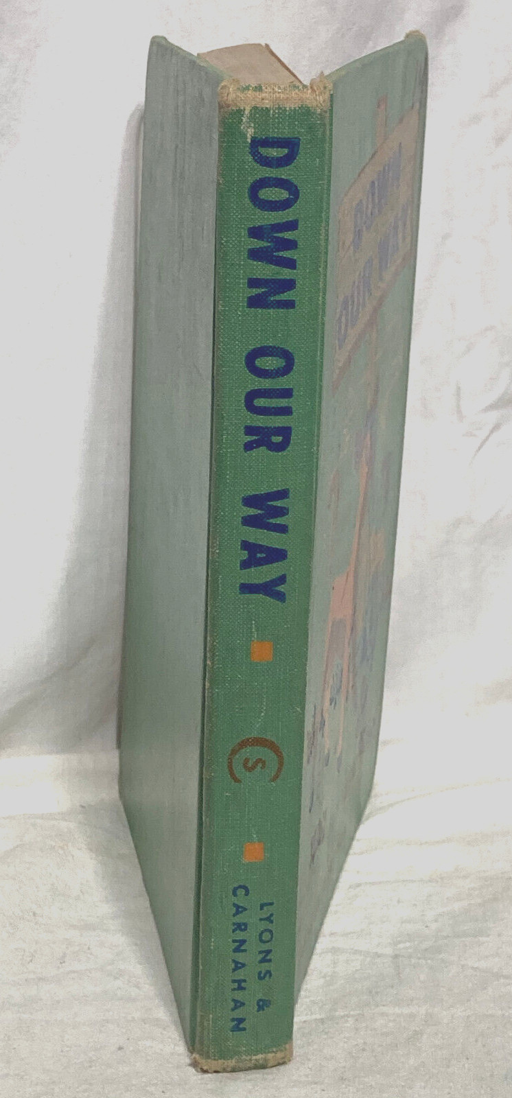 Vntg Down Our Way Book Guy L. Bond Lyons and Carnahan. 1953
