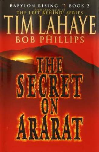 The Secret on Ararat (Babylon Rising, Book 2) – Hardcover By LaHaye, Tim – GOOD