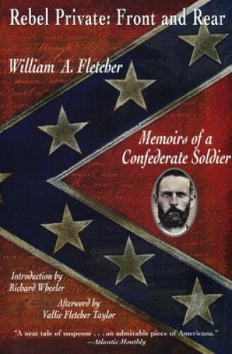 Rebel Private: Front and Rear: Memoirs of a Confederate Soldier – GOOD