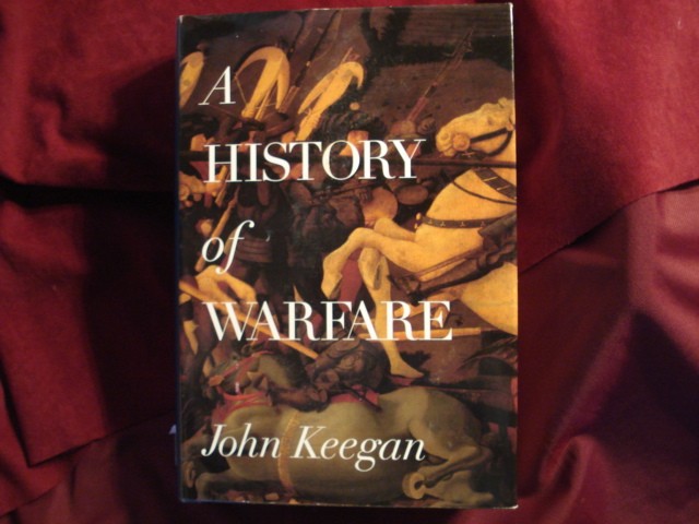 Keegan, John. A History of Warfare. 1994. Illustrated. Important reference work.